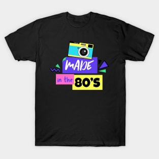 Made in the 80's - 80's Gift T-Shirt